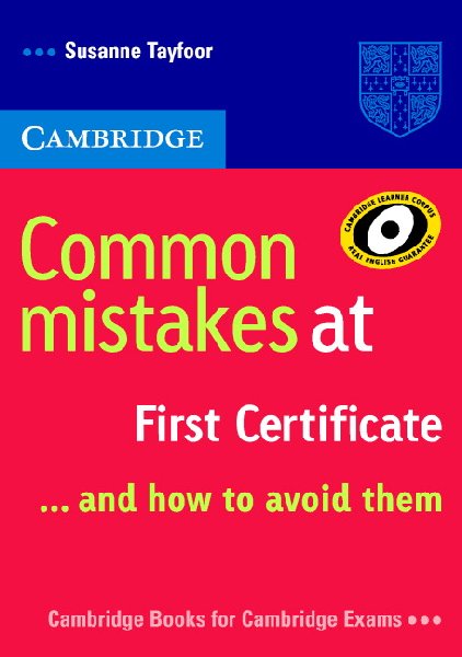 Книга на английском - Cambridge University: Common mistakes at First Certificate (FCE) and How to Avoid Them (B2: Upper Intermediate) - обложка книги скачать бесплатно