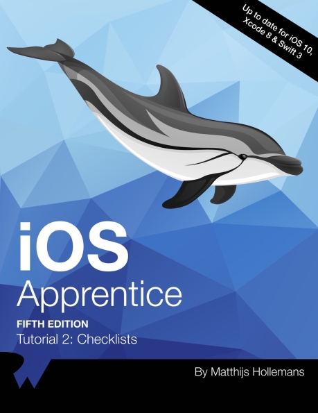 Книга на английском - iOS Apprentice: Tutorial 2 Checklists (Fifth Edition - Up to date for iOS 10, Xcode 8 & Swift 3) - обложка книги скачать бесплатно