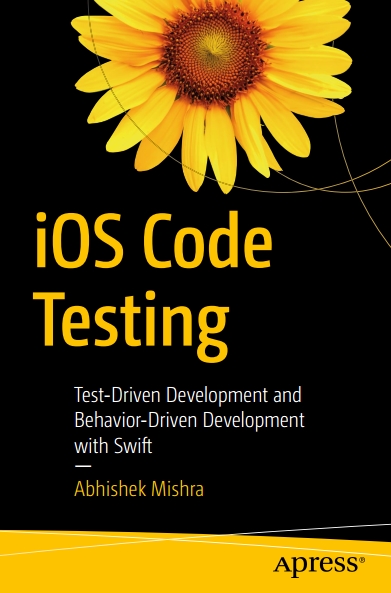 Книга на английском - iOS Code Testing: Test-Driven Development and Behavior-Driven Development with Swift - обложка книги скачать бесплатно