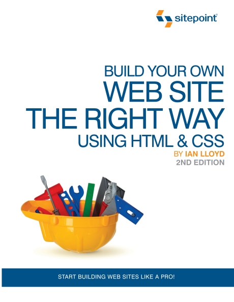 Книга на английском - Build Your Own Web Site The Right Way Using HTML & CSS: Start Building Web Sites Like a PRO! (2nd Edition) - обложка книги скачать бесплатно