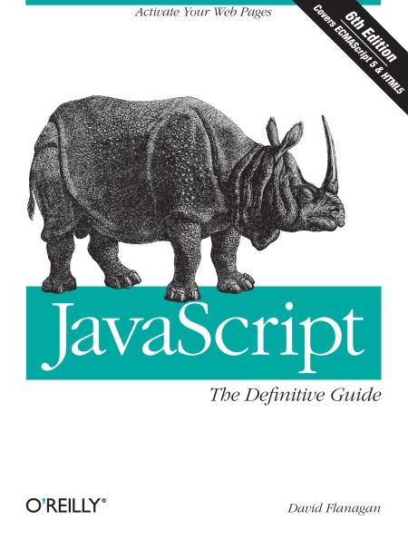 Книга на английском - JavaScript The Definitive Guide: Activate Your Web Pages (Sixth Edition, Covers ECMAScript 5 & HTML5) - обложка книги скачать бесплатно
