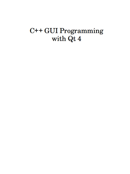 Книга на английском - C++ GUI Programming with Qt 4 - обложка книги скачать бесплатно