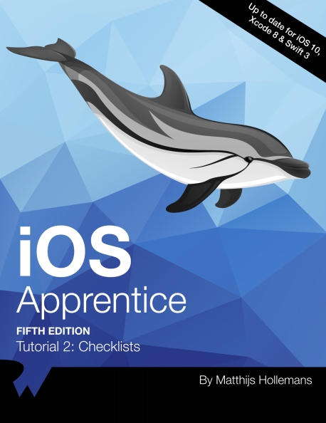 Книга на английском - iOS Apprentice: Titorial 2 - Checklists (Fifth Edition - Up to date for iOS 10, Xcode 8 & Swift 3) - обложка книги скачать бесплатно