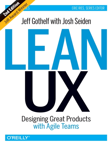 Книга на английском - Lean UX: Designing Great Products with Agile Teams (Second Edition) - обложка книги скачать бесплатно
