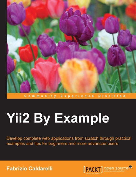 Книга на английском - Yii2 By Example: Develop complete web applications from scratch through practical examples and tips for beginners and more advanced users - обложка книги скачать бесплатно
