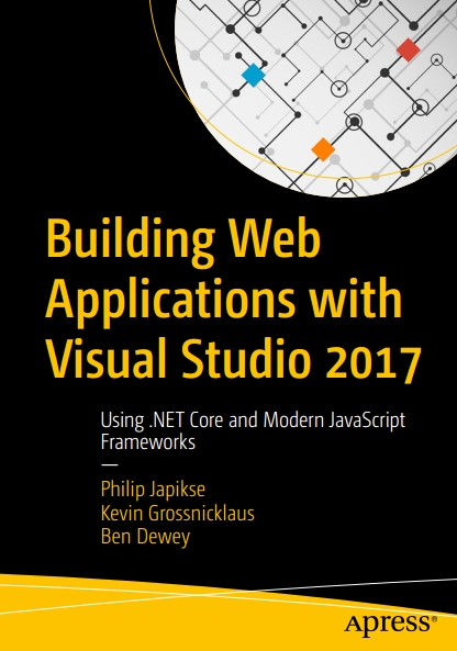 Книга на английском - Building Web Applications with Visual Studio 2017: Using .NET Core and Modern JavaScript Frameworks - обложка книги скачать бесплатно