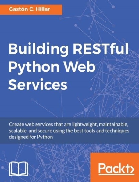 Книга на английском - Building RESTful Python Web Services - обложка книги скачать бесплатно