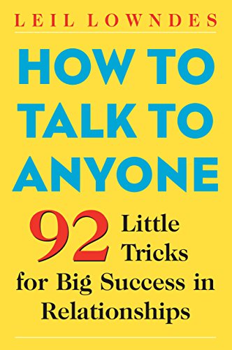 Книга на английском - How to Talk to Anyone: 92 Little Tricks for Big Success in Relationships by Leil Lowndes - Как разговаривать с людьми: 92 маленьких хитрости, чтобы достигнуть большого успеха в отношениях  - обложка книги скачать бесплатно