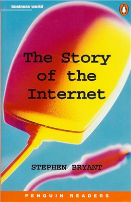 Книга на английском - The Story of the Internet by Stephen Bryant - обложка книги скачать бесплатно