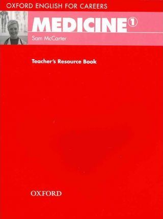 Книга на английском - Oxford English for Careers: Medicine 1 - Teacher's Resource Book - обложка книги скачать бесплатно