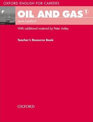 Книга на английском - Oxford English for Careers: Oil and Gas 1 - Teacher's Resource Book - обложка книги скачать бесплатно