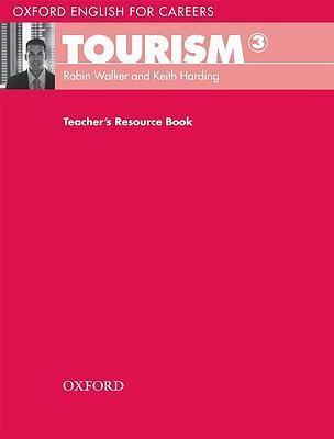 Книга на английском - Oxford English for Careers: Tourism 3 - Teacher's Resource Book - обложка книги скачать бесплатно