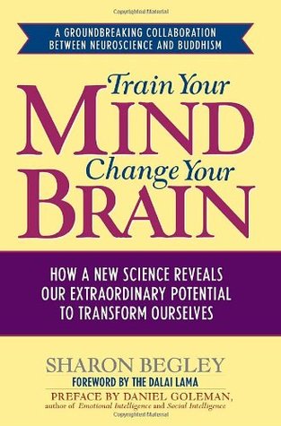 Книга на английском - Train Your Mind, Change Your Brain: Now a New Science Reveals Our Extraordinary Potential to Transform Ourselves by Sharon Begley - Тренируй свой ум, измени свой мозг: новая наука, которая раскроет ваш необычайный потенциал, чтобы преобразовать себя - обложка книги скачать бесплатно