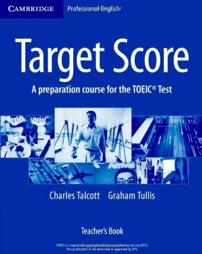 Книга на английском - VCambridge Professional English Target Score: A communicative course for TOEIC - Test preparation (Second Edition) - Teacher's Book - обложка книги скачать бесплатно