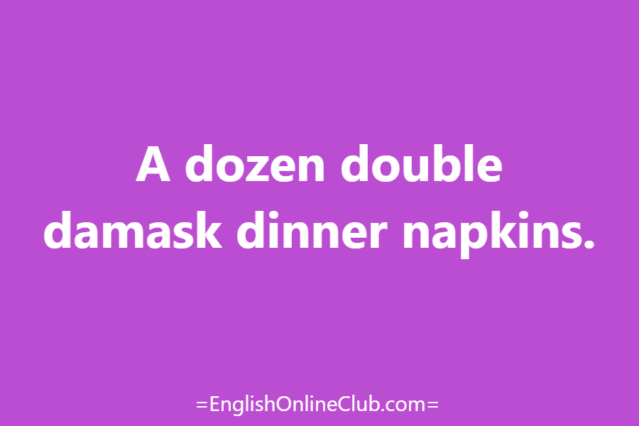 английская скороговорка - как перевести A dozen double damask dinner napkins. перевод english tongue twister