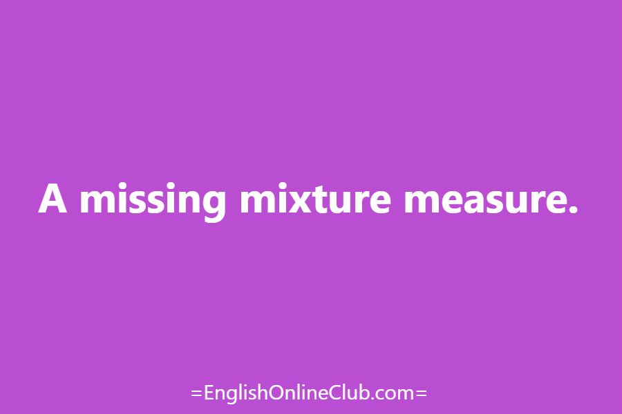 английская скороговорка - как перевести A missing mixture measure. перевод english tongue twister