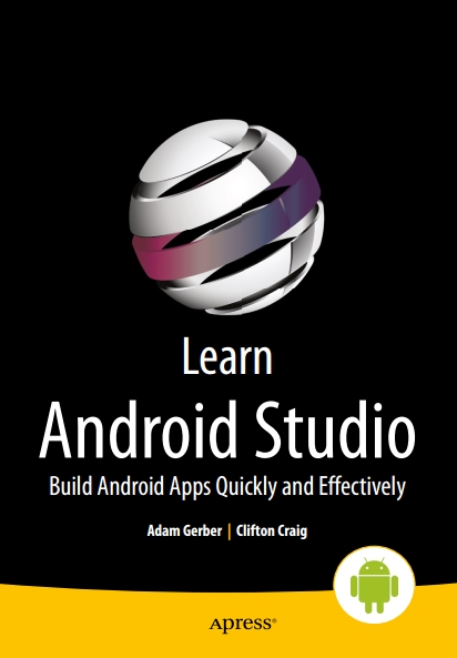 Книга на английском - Learn Android Studio: Build Android Apps Quickly and Effectively - обложка книги скачать бесплатно