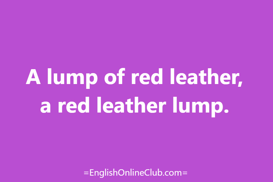 английская скороговорка - как перевести A lump of red leather, a red leather lump. перевод english tongue twister